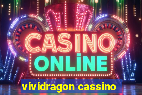 vividragon cassino